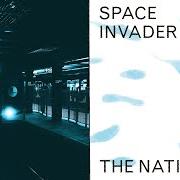Der musikalische text SPACE INVADER von THE NATIONAL ist auch in dem Album vorhanden Space invader (2024)