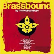 Der musikalische text CALL TO ARMS von THE ORDINARY BOYS ist auch in dem Album vorhanden Brassbound (2005)