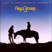 Der musikalische text LAST TRAIN von ARLO GUTHRIE ist auch in dem Album vorhanden Last of the brooklyn cowboys (1973)
