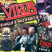 Der musikalische text FORGOTTEN REBEL von THE VIRUS ist auch in dem Album vorhanden Singles and rarities (2001)