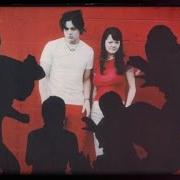 Der musikalische text NOW MARY von THE WHITE STRIPES ist auch in dem Album vorhanden White blood cells (2001)