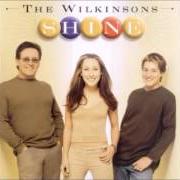 Der musikalische text SHAME ON ME von THE WILKINSONS ist auch in dem Album vorhanden Here and now (2000)