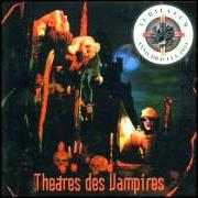 Der musikalische text VAMPYRICA (THEME FOR VAMPYRIA) von THEATRES DES VAMPIRES ist auch in dem Album vorhanden Jubilaeum anno dracula 2001 (2001)