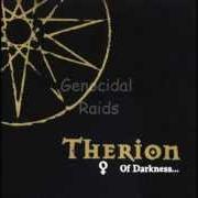 Der musikalische text MEGALOMANIA von THERION ist auch in dem Album vorhanden ... of darkness (1991)