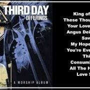 Der musikalische text FOREVER YOURS von THIRD DAY ist auch in dem Album vorhanden Miracle (2012)