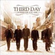 Der musikalische text CARRY MY CROSS von THIRD DAY ist auch in dem Album vorhanden Wherever you are (2005)