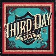 Der musikalische text EVERYWHERE YOU GO von THIRD DAY ist auch in dem Album vorhanden Move (2010)