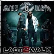 Der musikalische text ON SOME CHROME von THREE 6 MAFIA ist auch in dem Album vorhanden Da last 2 walk (2007)