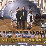 Der musikalische text BEAT DOWN von THREE 6 MAFIA ist auch in dem Album vorhanden Vol. 2-club memphis underground (1999)