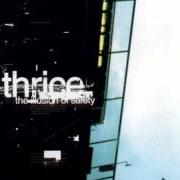 Der musikalische text SO STRANGE I REMEBER YOU von THRICE ist auch in dem Album vorhanden Illusion of safety (2002)