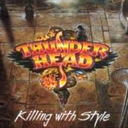 Der musikalische text 8-BALD von THUNDERHEAD ist auch in dem Album vorhanden Killing with style (1994)