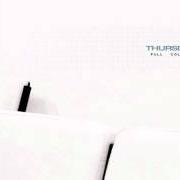 Der musikalische text A0001 von THURSDAY ist auch in dem Album vorhanden Full collapse (2001)