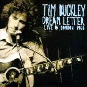 Der musikalische text YOU KEEP ME HANGIN' ON von TIM BUCKLEY ist auch in dem Album vorhanden Dream letter (1968)