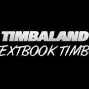 Der musikalische text SORRY von TIMBALAND ist auch in dem Album vorhanden Textbook timbo (2016)