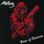 Der musikalische text OUT OF THE SKY von ARTILLERY ist auch in dem Album vorhanden Fear of tomorrow (1985)