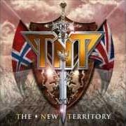 Der musikalische text DON'T COME TO NEAR von TNT ist auch in dem Album vorhanden The new territory (2007)