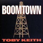 Der musikalische text UPSTAIRS, DOWNTOWN von TOBY KEITH ist auch in dem Album vorhanden Boomtown (1995)