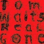 Der musikalische text HOIST THAT RAG von TOM WAITS ist auch in dem Album vorhanden Real gone (2004)