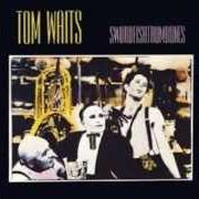 Der musikalische text SWORDFISHTROMBONES von TOM WAITS ist auch in dem Album vorhanden Swordfishtrombones (1983)