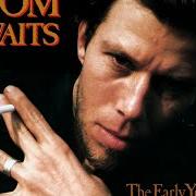 Der musikalische text HOPE I DON'T FALL IN LOVE WITH YOU von TOM WAITS ist auch in dem Album vorhanden The early years vol. 2 (1992)