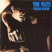 Der musikalische text MURIEL von TOM WAITS ist auch in dem Album vorhanden Foreign affairs (1977)