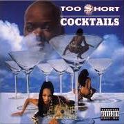 Der musikalische text CAN I GET A BITCH von TOO $HORT ist auch in dem Album vorhanden Cocktails (1995)