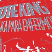 Der musikalische text TU QUIEN CREES? von TOTE KING ist auch in dem Album vorhanden Musica para enfermos (2004)