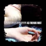 Der musikalische text WHERE THE WILD THINGS WERE von AS FRIENDS RUST ist auch in dem Album vorhanden A young trophy band in the parlance of our times (2002)