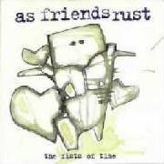 Der musikalische text THE FIRST SONG ON THE TAPE YOU MAKE HER von AS FRIENDS RUST ist auch in dem Album vorhanden The fists of time (2000)