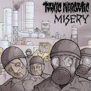 Toxic narcotic/misery