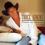 Der musikalische text ONE OF THOSE NIGHTS von TRACE ADKINS ist auch in dem Album vorhanden Comin' on strong (2003)