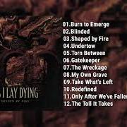 Der musikalische text BLINDED von AS I LAY DYING ist auch in dem Album vorhanden Shaped by fire (2019)