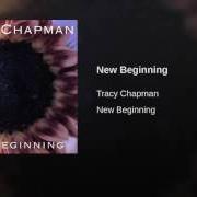 Der musikalische text NEW BEGINNING von TRACY CHAPMAN ist auch in dem Album vorhanden New beginning (1995)