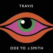Der musikalische text FRIENDS von TRAVIS ist auch in dem Album vorhanden Ode to j. smith (2008)