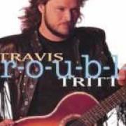 Der musikalische text A HUNDRED YEARS FROM NOW von TRAVIS TRITT ist auch in dem Album vorhanden T-r-o-u-b-l-e (1992)