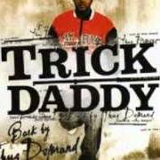 Der musikalische text I POP von TRICK DADDY ist auch in dem Album vorhanden Back by thug demand (2006)