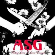 Der musikalische text YES WE ARE AWARE von ASG ist auch in dem Album vorhanden Feeling good is good enough (2005)