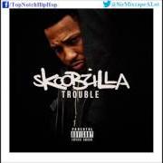 Der musikalische text WHAT HAPPEN LUH GANGSTA von TROUBLE ist auch in dem Album vorhanden Skoobzilla (2016)