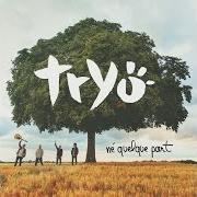 Der musikalische text TRIVIALE POURSUITE von TRYO ist auch in dem Album vorhanden Né quelque part (2014)