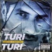 Der musikalische text WHAT'S UP PIZON von TURI ist auch in dem Album vorhanden Turi sceglie turi (2012)