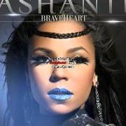 Der musikalische text PARADISE von ASHANTI ist auch in dem Album vorhanden Braveheart (2014)