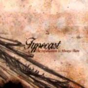 Der musikalische text ASSERTION von TYPECAST ist auch in dem Album vorhanden The infatuation is always there (2004)