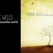 Der musikalische text GIVE IT TIME von TYRONE WELLS ist auch in dem Album vorhanden Beautiful world (2012)