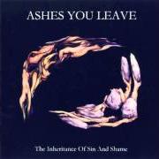 Der musikalische text AND THUS YOU POURED LIKE HEAVEN WEPT von ASHES YOU LEAVE ist auch in dem Album vorhanden The inheritance of sin and shame (2000)