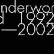 Der musikalische text MOANER von UNDERWORLD ist auch in dem Album vorhanden 1992-2002 (2003)