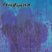 Der musikalische text LAY THIS LIFE DOWN von UNDYING ist auch in dem Album vorhanden This day all gods die - ep (2001)