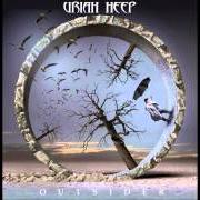 Der musikalische text SAY GOODBYE von URIAH HEEP ist auch in dem Album vorhanden Outsider (2014)