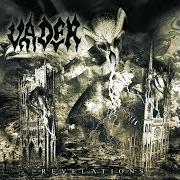 Der musikalische text WHEN DARKNESS CALLS von VADER ist auch in dem Album vorhanden Revelations (2002)