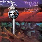 Der musikalische text BOAT OF MILLIONS OF YEARS von VAN DER GRAAF GENERATOR ist auch in dem Album vorhanden The least we can do is wave to each other (1970)