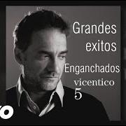 Der musikalische text VIENTO von VICENTICO ist auch in dem Album vorhanden Solo un momento (2010)